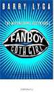 The Astonishing Adventures of Fanboy and Goth Girl, Barry Lyga 
