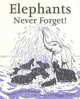 Elephants Never Forget!, Anushka Ravishankar 