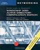 70-217: MCSE Guide to Microsoft Windows 2000 Active Directory Certification Edition, Will Willis 