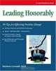 Leading Honorably:: 50 Tips Of Effecting Positive Change (Crisp Fifty-Minute Books (Paperback)), Marlene Caroselli 