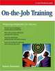 Crisp: On-the-Job Training: Preparing Employees for Success (Crisp Fifty-Minute Series), Robert Steinbach 