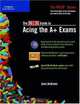 The 80/20 Guide To Acing The A+ Exams (80/20), Jean Andrews 
