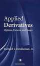 Applied Derivatives: Options, Futures and Swaps, Richard Rendleman 