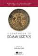 Companion to Roman Britain (Blackwell Companions to British History), 