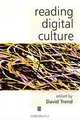 Reading Digital Culture (Keyworks in Cultural Studies), David Trend 