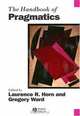 The Handbook of Pragmatics, 