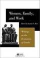 Women, Family, and Work: Writings on the Economics of Gender, Karine S. Moe 