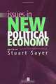 Issues in New Political Economy (Surveys of Recent Research in Economics), Stuart Sayer 