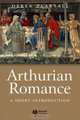 Arthurian Romance: A Short Introduction (Blackwell Introductions to Literature), Derek Albert Pearsall 