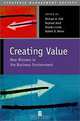 Creating Value: Winners in the New Business Environment, Michael A. Hitt, Raphael Amit, Charles E. Lucier, Robert D. Nixon 