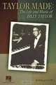 Taylor Made: The Life and Music of Billy Taylor, William F. Lee III, Billy Taylor 