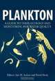 Plankton: A Guide to their Ecology and Monitoring for Water Quality, Ian M. Suthers, David Rissik 