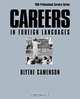 Careers in Foreign Languages (Vgm Professional Careers Series (Paper)), Blythe Camenson 