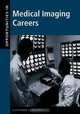 Opportunities in Medical Imaging Careers (Opportunities in . . . Series), Clifford J. Sherry 
