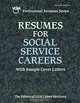 Resumes for Social Service Careers (VGM Professional Resumes Series), Vgm Career Horizons, The Editors of VGM Career Horizons 