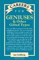 Careers for Geniuses & Other Gifted Types, Jan Goldberg 