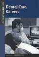 Opportunities in Dental Care Careers, Bonnie Kendall 