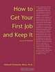 How to Get Your First Job and Keep It, Second Edition, Deborah Perlmutter Bloch 