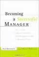 Becoming a Successful Manager : How to Make a Smooth Transition from Managing Yourself to Managing Others, Jack H. Grossman, J. Robert Parkinson 