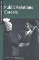 Opportunities in Public Relations Careers (Vgm Opportunities Series), Morris B. Rotman, Luisa Gerasimo, Robert W. Galvin 