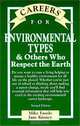Careers for Enviromental Types & Others Who Respect the Earth, Mike Fasulo, Jane Kinney 