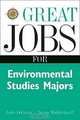 Great Jobs for Environmental Studies Majors, Julie DeGalan, Bryon Middlekauff 