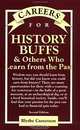 Careers for History Buffs & Others Who Learn from the Past, Second Edition, Blythe Camenson 