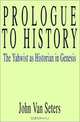 Prologue to History: The Yahwist As Historian in Genesis, John Van Seters 