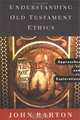 Understanding Old Testament Ethics: Approaches and Explorations, John Barton 