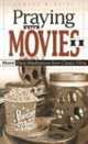 Praying the Movies II: More Daily Meditations from Classic Films, Edward N. McNulty 