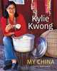 My China: A Feast for All the Senses, Kylie Kwong 