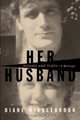 Her Husband: Hughes and Plath, a Marriage, Diane Middlebrook 