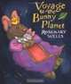 Voyage to the Bunny Planet R/I, Rosemary Wells 