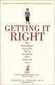 Getting It Right: How Working Mothers Successfully Take Up the Challenge of Life, Family, and Career, Laraine T., Ph.D. Zappert 