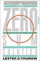 The Zero-Sum Solution: Building a World-Class American Economy, Lester C. Thurow 