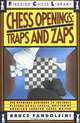 Chess Openings: Traps And Zaps, Bruce Pandolfini 