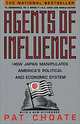 Agents of Influence, Pat Choate 