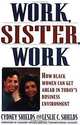 Work, Sister, Work: How Black Women Can Get Ahead in Today