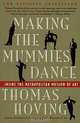 Making the Mummies Dance, Thomas Hoving 