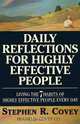 Daily Reflections for Highly Effective People: Living the 7 Habits of Highly Effective People Every Day, Stephen R. Covey 