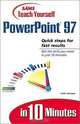 Sams Teach Yourself PowerPoint 97 in 10 Minutes, Faithe Wempen 