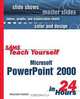 Sams Teach Yourself Microsoft PowerPoint 2000 in 24 Hours, Alexandria Haddad 