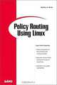 Policy Routing Using Linux, Matthew G. Marsh 