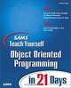 Sams Teach Yourself Object Oriented Programming in 21 Days, Anthony Sintes 