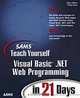 Sams Teach Yourself Visual Basic .NET Web Programming in 21 Days, Peter Aitken, Phil Syme 