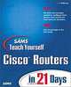 Sams Teach Yourself Cisco Routers in 21 Days, Jerome F. DiMarzio 