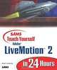 Sams Teach Yourself Adobe LiveMotion 2 in 24 Hours, Molly E. Holzschlag 