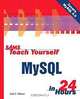 Sams Teach Yourself MySQL in 24 Hours, Julie Meloni 