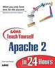 Sams Teach Yourself Apache 2 in 24 Hours, Daniel Lopez 