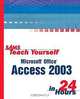 Sams Teach Yourself Microsoft Office Access 2003 in 24 Hours, Alison Balter 